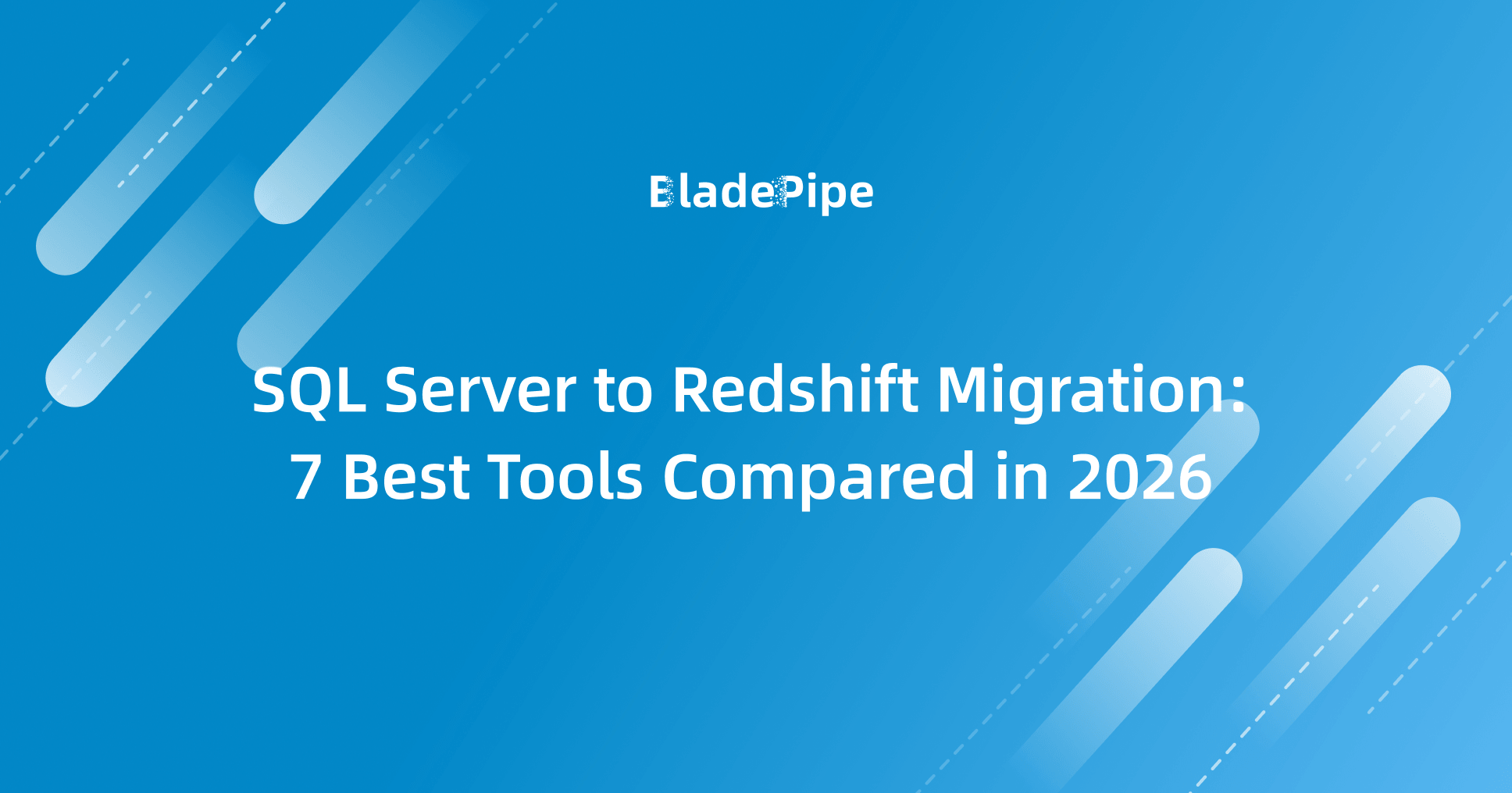 SQL Server to Redshift Migration: 7 Best Tools Compared in 2026